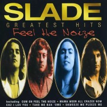 SLADE - Greatest Hits (Feel The Noize) CD